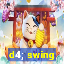 d4; swing